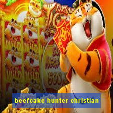 beefcake hunter christian